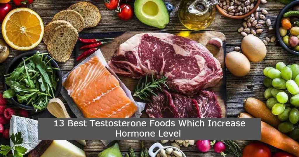 13 Best Testosterone Foods Which Increase Hormone Level 2021