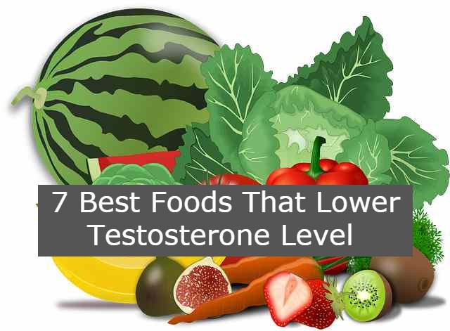 Foods That Lower Testosterone Level
