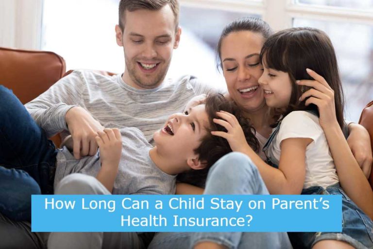 How Long Can a Child Stay on Parent’s Health Insurance?